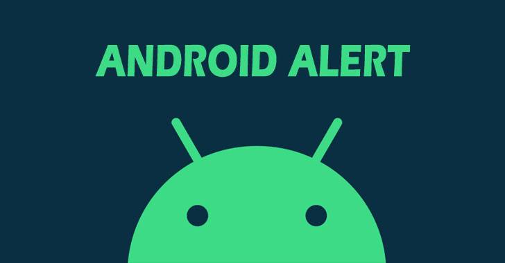 Google phát hành bản cập nhật Android để vá lỗ hổng đã bị khai thác trong thực tế