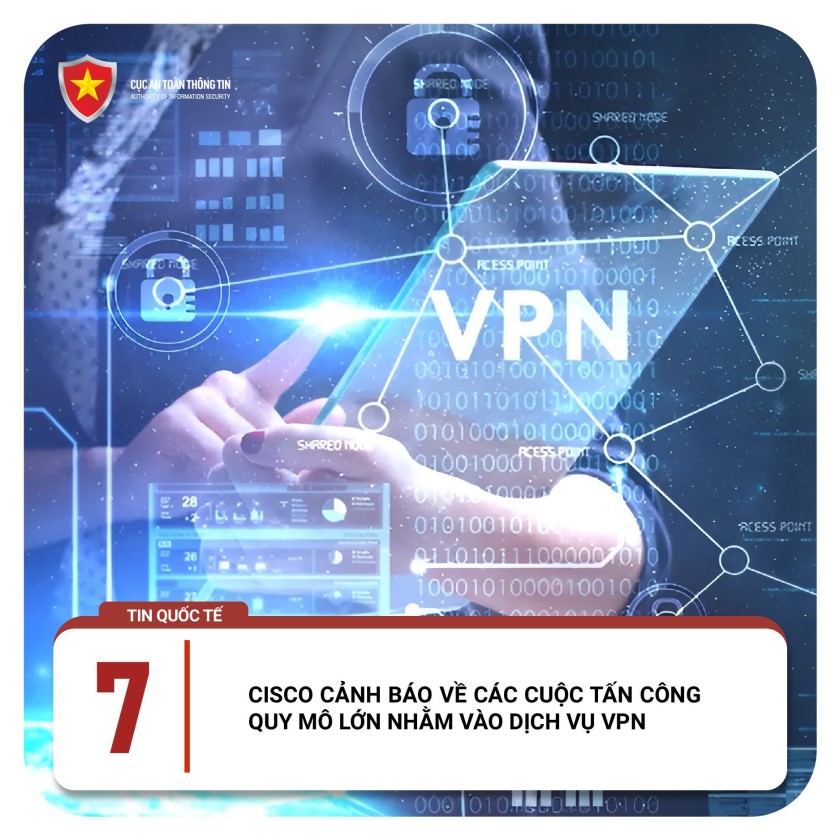 Cisco cảnh báo về các cuộc tấn công quy mô lớn nhằm vào dịch vụ VPN